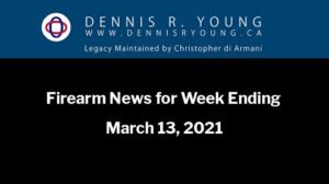 Firearm News for the week ending 2021-03-13