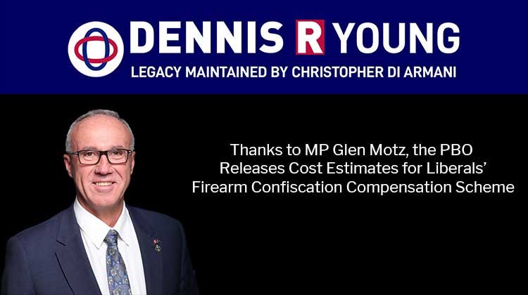 MP Glen Motz: Parliamentary Budget Office Releases Cost Estimate on Firearm Confiscation Compensation Scheme